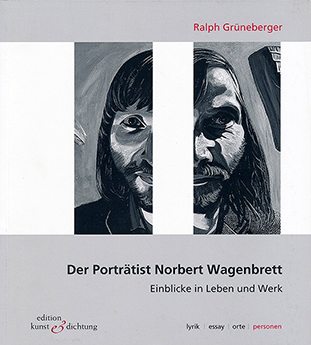 Ralph Grüneberger: Der Porträtist Norbert Wagenbrett. Einblicke in Leben und Werk. Edition Kunst & Dichtung, Leipzig 2004.